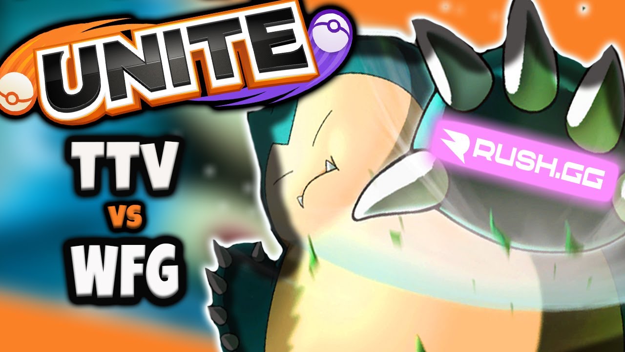 ЛУЧШАЯ КОМАНДА POKÉMON UNITE В МИРЕ | РАНГ 1 SNORLAX | ГРАНД-ФИНАЛ ТУРНИРА RUSH.GG | TTV против WFG