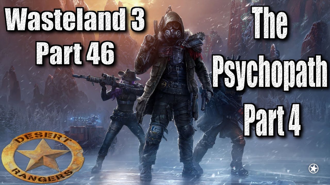 Wasteland 3 Part 46 Walkthrough The Psychopath Part 4 YouTube wasteland-3-part-46-walkthrough-the-psychopath-part-4-youtube