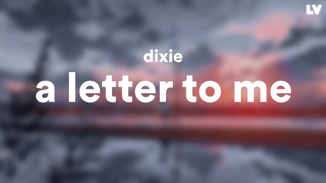 Dixie - a letter to me {CLIPE OFICIAL} (tradução) 