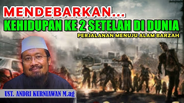 Kehidupan Akhirat - Ustadz Ir Andri Kurniawan Mag