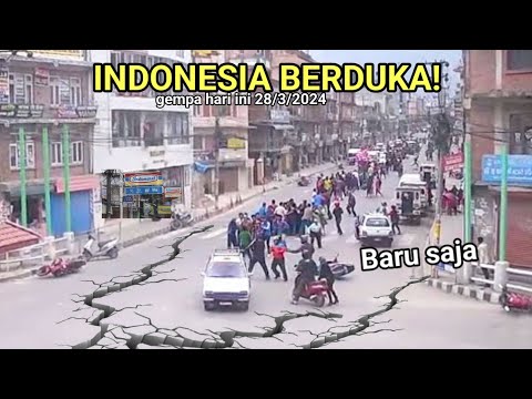 Baru Terjadi Indonesia Berduka! Gempa Hebat hari ini 28/3/2024, Bmkg Terkini