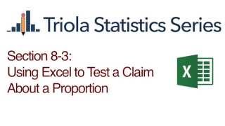 Excel Section 8-3: Using Excel to Test a Claim About a Proportion