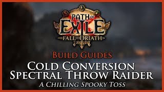 Path of Exile [3.2]: Cold Conversion Spectral Throw Raider - Build Guide