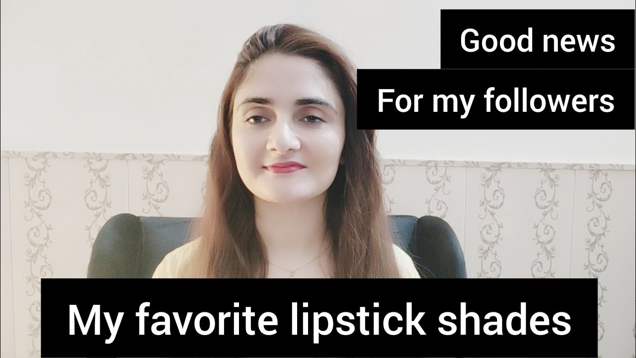 My favorite lips stick shades || lipstick shades by moqadas haider