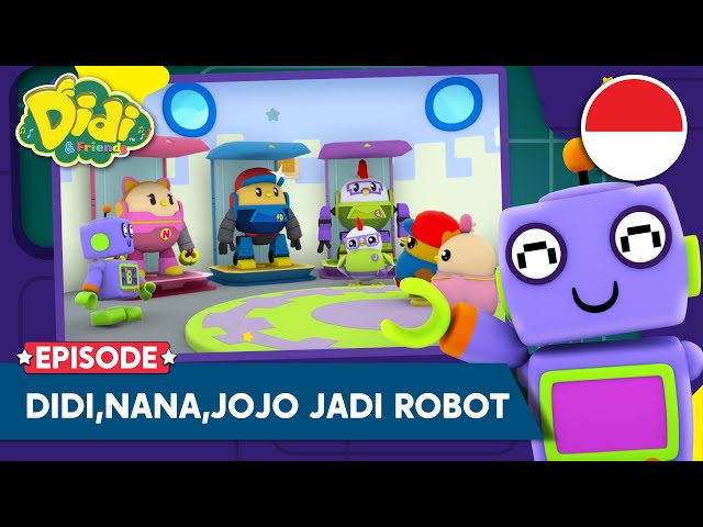 Didi, Nana , Jojo Berubah Menjadi Robot | Lagu Anak Indonesia | Didi & Friends Indonesia class=