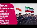 İranı idarə edən GİZLİ ŞƏBƏKƏ - Onları niyə HEÇ KƏS TANIMIR?