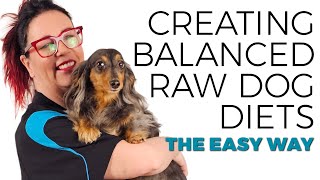 Creating Balanced Raw Dog Diet  The Easy Way