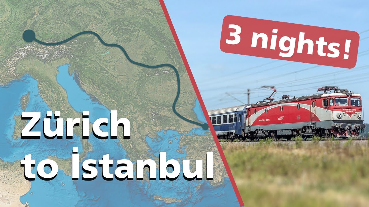 Из Цюриха в Стамбул без перелета! Восточный экспресс своими руками