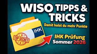 WISO Prüfung Sommer 2026 - IHK Abschlussprüfung Tipps und Tricks