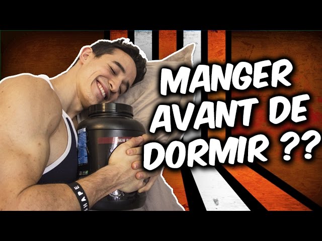 QUE MANGER AVANT DE DORMIR? - Prise de Masse et Sèche