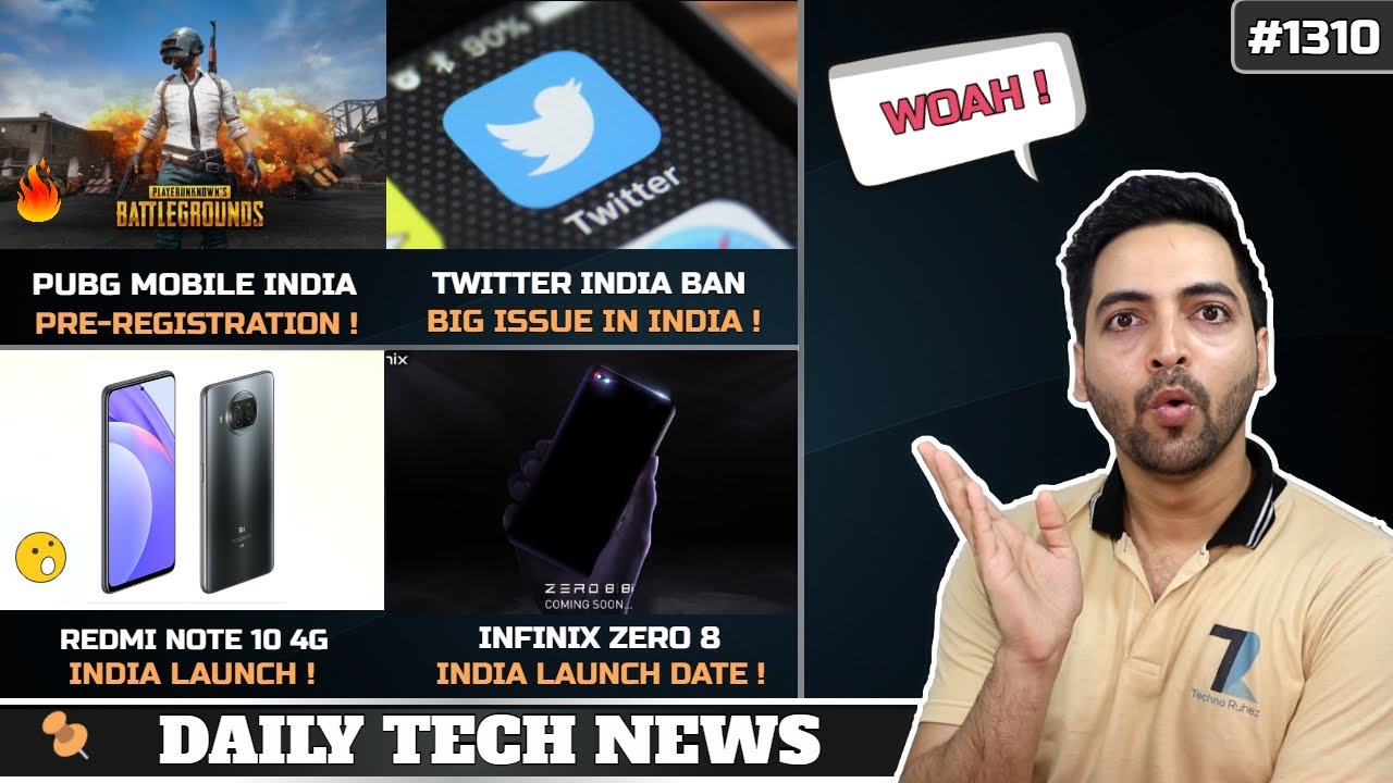 PUBG Mobile India Pre Registration,Twitter India Ban,Nokia 6300 4G,Infinix Zero 8,Redmi Note 10 4G