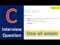 32 C interview Question on enum