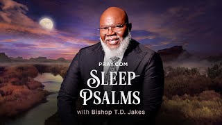 Sleep Psalms with Bishop T.D. Jakes | Pray.com Podcast Trailer screenshot 2