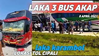 Update Terkini‼️ L4k4 Karambol Tiga Bus Akap Po haryanto,Agra mas,Dewi Sri| Kamis 8 Apri 2021
