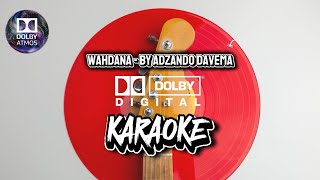 Download lagu Wahdana- By Adzando Davena ( KARAOKE )