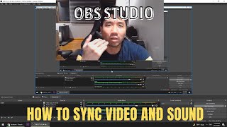 How to sync video and sounds in OBS while recording or streaming