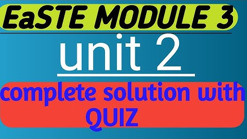 EaSTE  Training | Module 3 | unit 2 | QAED App|| complete solution with QUIZ