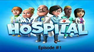 My Hospital the Game Gameplay Episode #1 screenshot 4