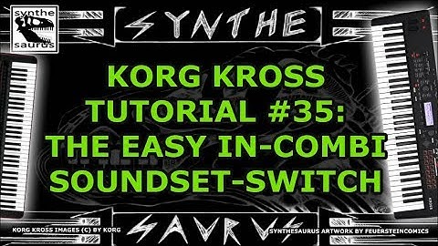 Korg Kross Tutorial Part 35: the easy in-combi soundset switch