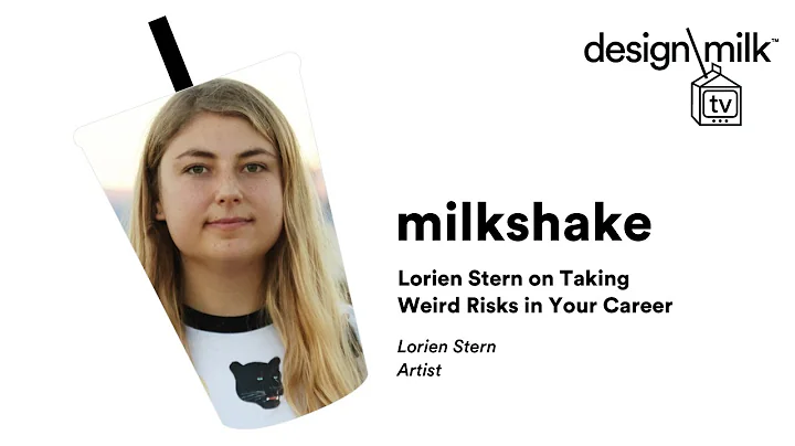 DMTV Milkshake: Lorien Stern on Taking Weird Risks...