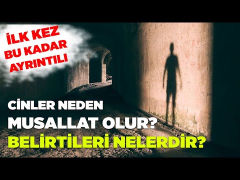 CİNLER NEDEN MUSALLAT OLUR? | BELİRTİLERİ NELERDİR?