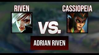 Riven vs Cassiopeia - Adrian Riven