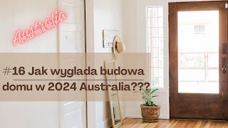 #16 Jak wygląda budowa domu 2024 w Australia???