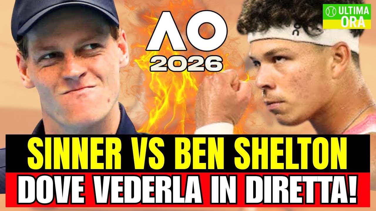 NON PERDETE IL MATCH! AUSTRALIAN OPEN: SINNER VS SHELTON LIVE - ECCO DOVE E A CHE ORA!