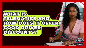 What Is Telematics And How Does It Offer Good Driver Discounts? - Auto Coverage Explained