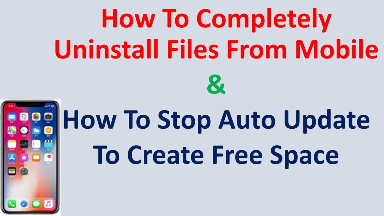 How To Completely Uninstall Files From Mobile How To Stop Auto Update how-to-completely-uninstall-files-from-mobile-how-to-stop-auto-update