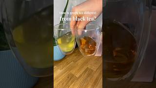 Why Green Tea Is Different From Black Tea