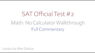 SAT Official Test #2: Math - No Calculator Section Walkthrough