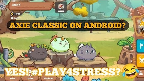OP | AXIE CLASSIC on Android! 2023