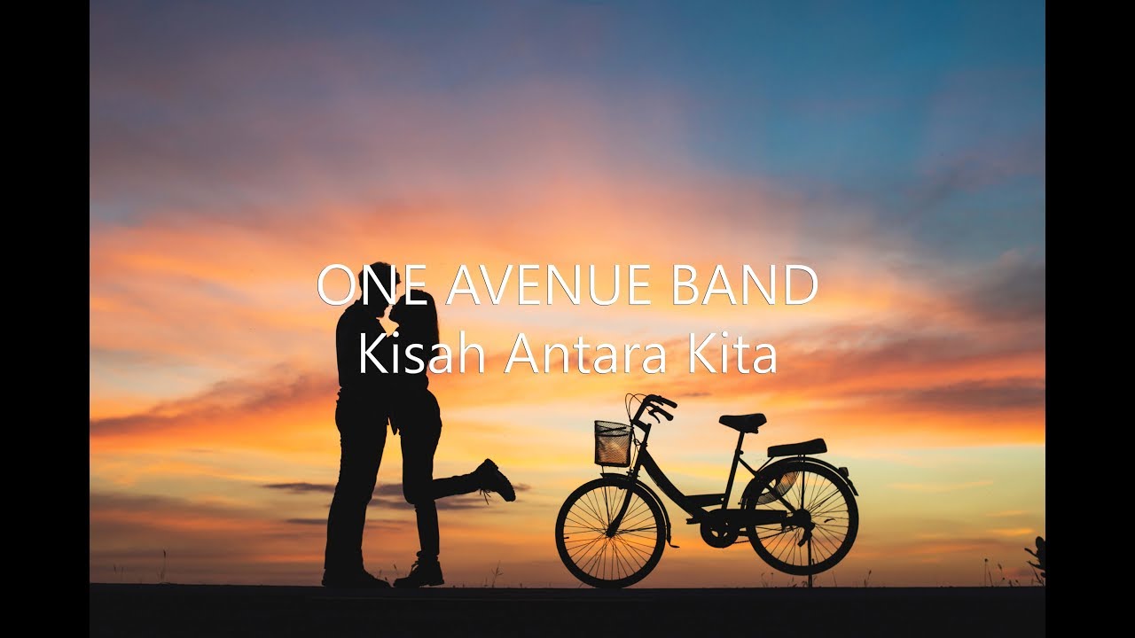 One Avenue Band - Kisah Antara Kita [Lyrics Video] - YouTube