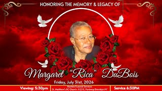 Margaret "Rica" DuBois  (Friday July 31st, 2026) 6:00 p.m.