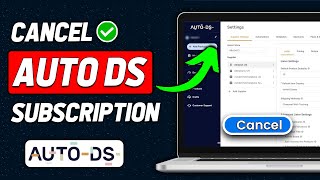 How To Cancel AutoDS Subscription (2025 UPDATED)