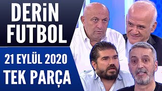 Derin Futbol 21 Eylül 2020 Tek Parça