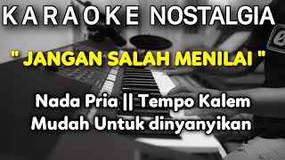 JANGAN SALAH MENILAI Karaoke Nada Pria / Cowok Rendah