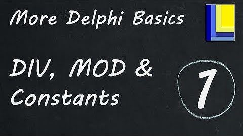 More Delphi Basics | Part 1 | DIV, MOD and Constants