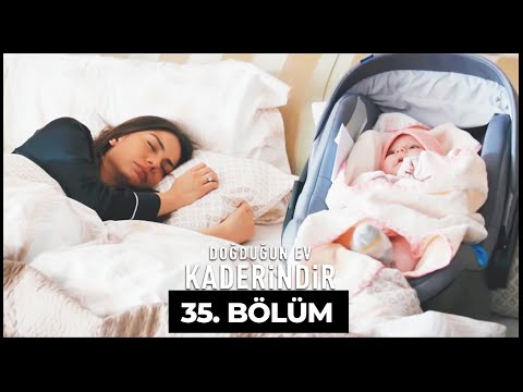 Doğduğun Ev Kaderindir | 35. Bölüm