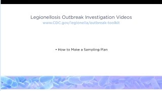 How to Make a Sampling Plan for Legionellosis Outbreak Investigations