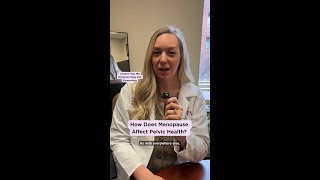How Does Menopause Affect Pelvic Health?