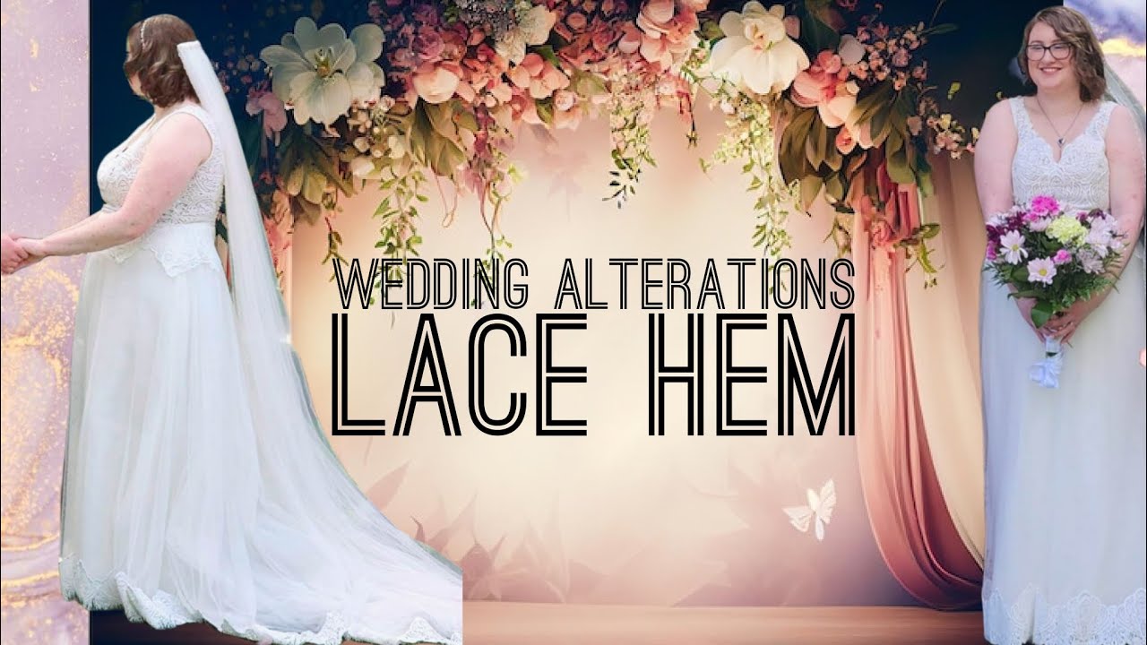 How To Hem A Lace Applique Wedding Gown / Lace Hem / Pretty Lace Edge