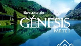 1.-  Estudio de Génesis - Parte I