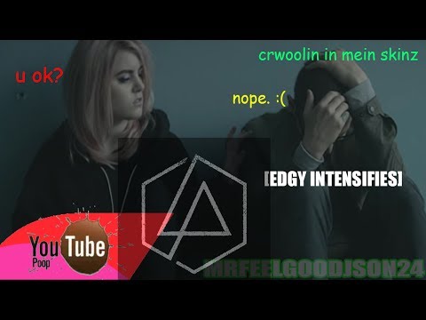 [ytp]-why-is-everything-so-edgy?!-(linkin-park-makes-kiiara-looked-too-edgy)