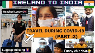 In London Airport| Ireland to India travel vlog(Part2)|Travel During Covid-19(తెలుగు)#DIML#Vasapitta