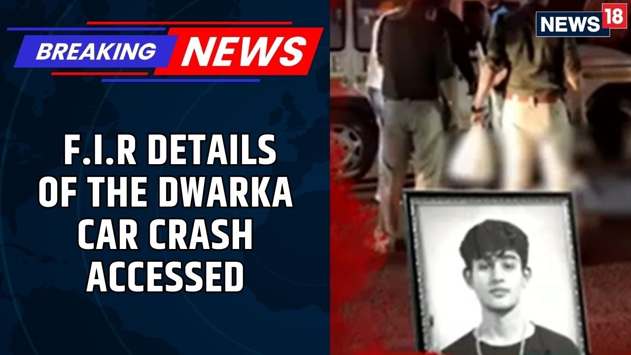 CNN-News18 accesses F.I.R Details Of The Dwarka Car Crash Case That Claimed The Life Of  23-Year-Old