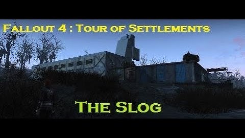 Fallout 4 - Tour of Settlements: The Slog