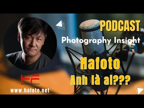 #4 Hafoto, anh là ai? - Photography Insight