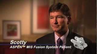Back Surgery -- ASPEN® Device Patient Scotty